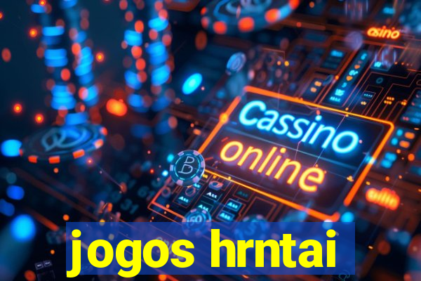 jogos hrntai